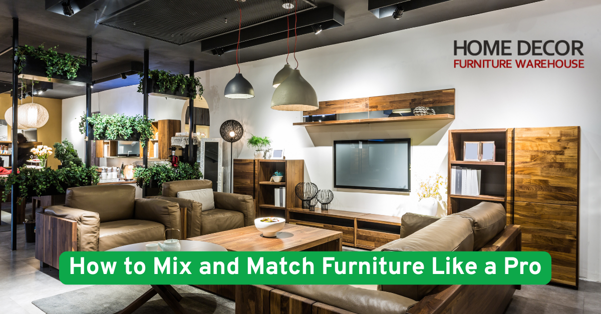 How to Mix and Match Furniture Like a Pro How to Mix and Match Furniture Like a Pro